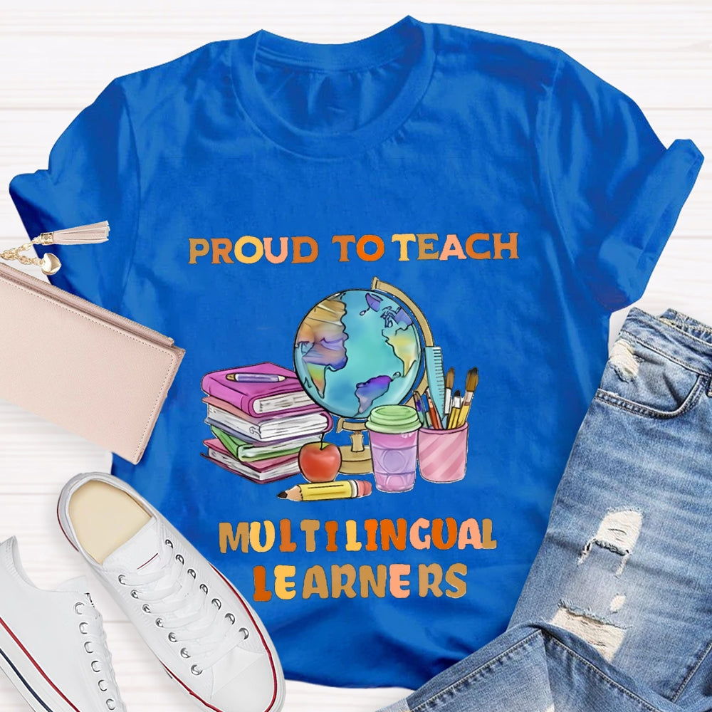 Proud To Teach Multilingual Learner T-Shirt