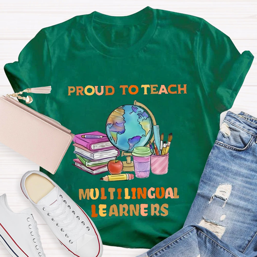 Proud To Teach Multilingual Learner T-Shirt