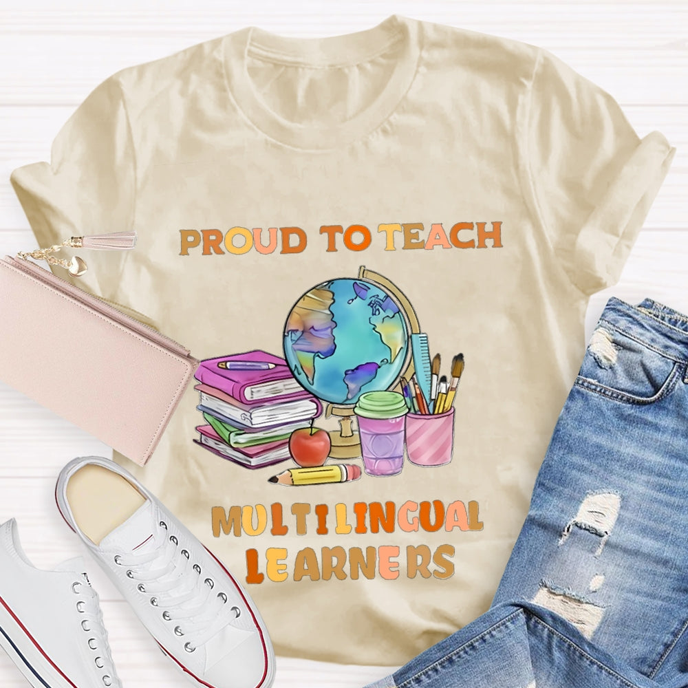 Proud To Teach Multilingual Learner T-Shirt