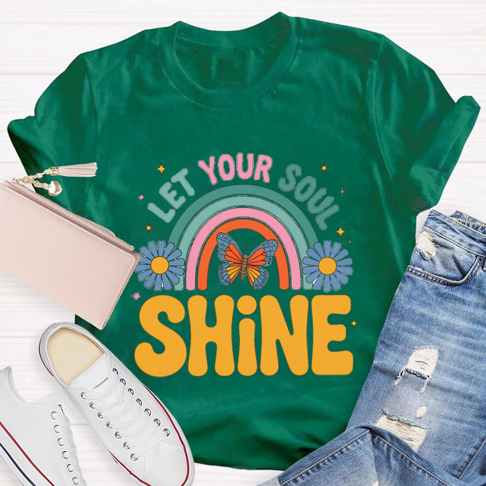 Let Your Soul Shine T-Shirt