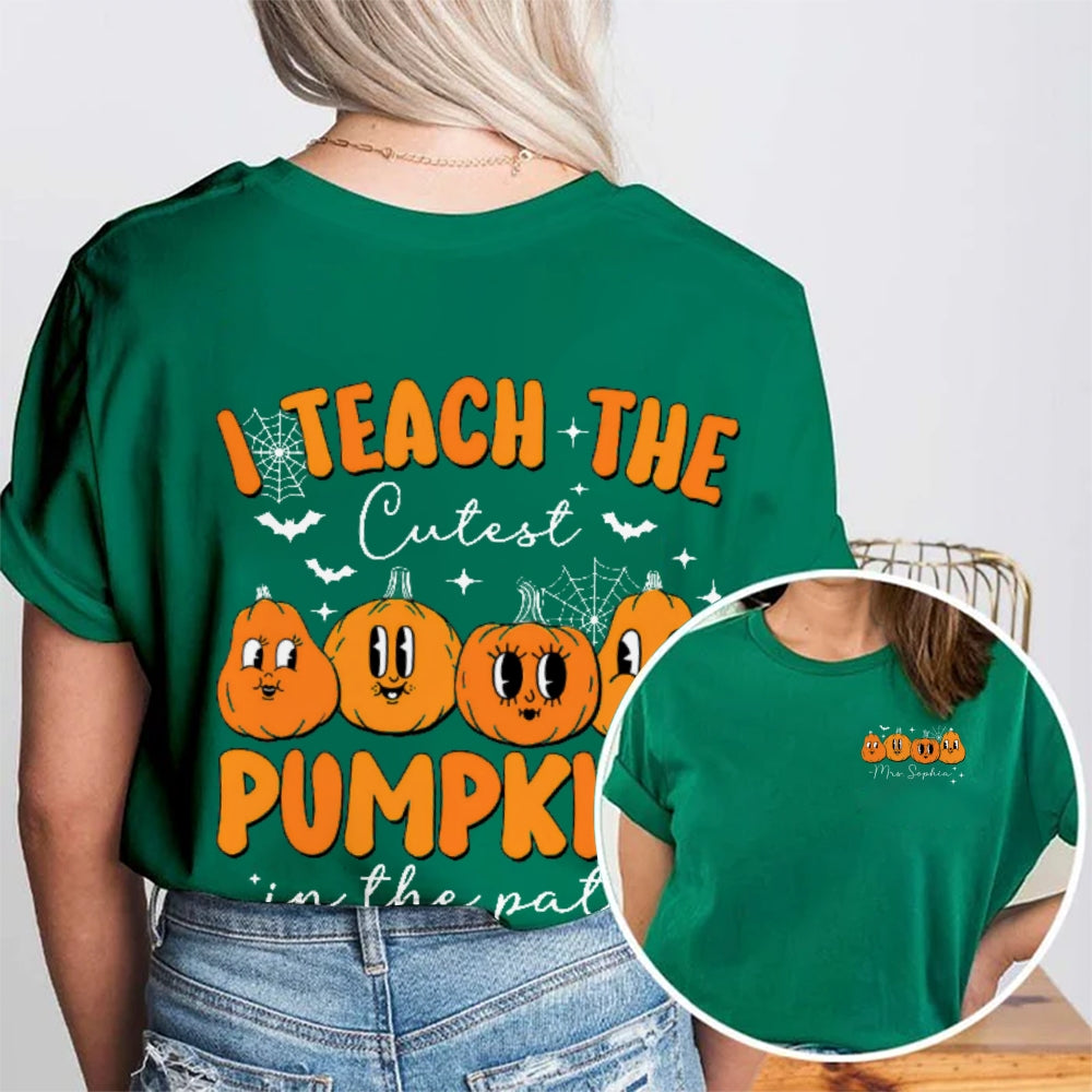 Personalized Name I Teach The Cutest Pumpkins In The Patch Double Printed T-shirt