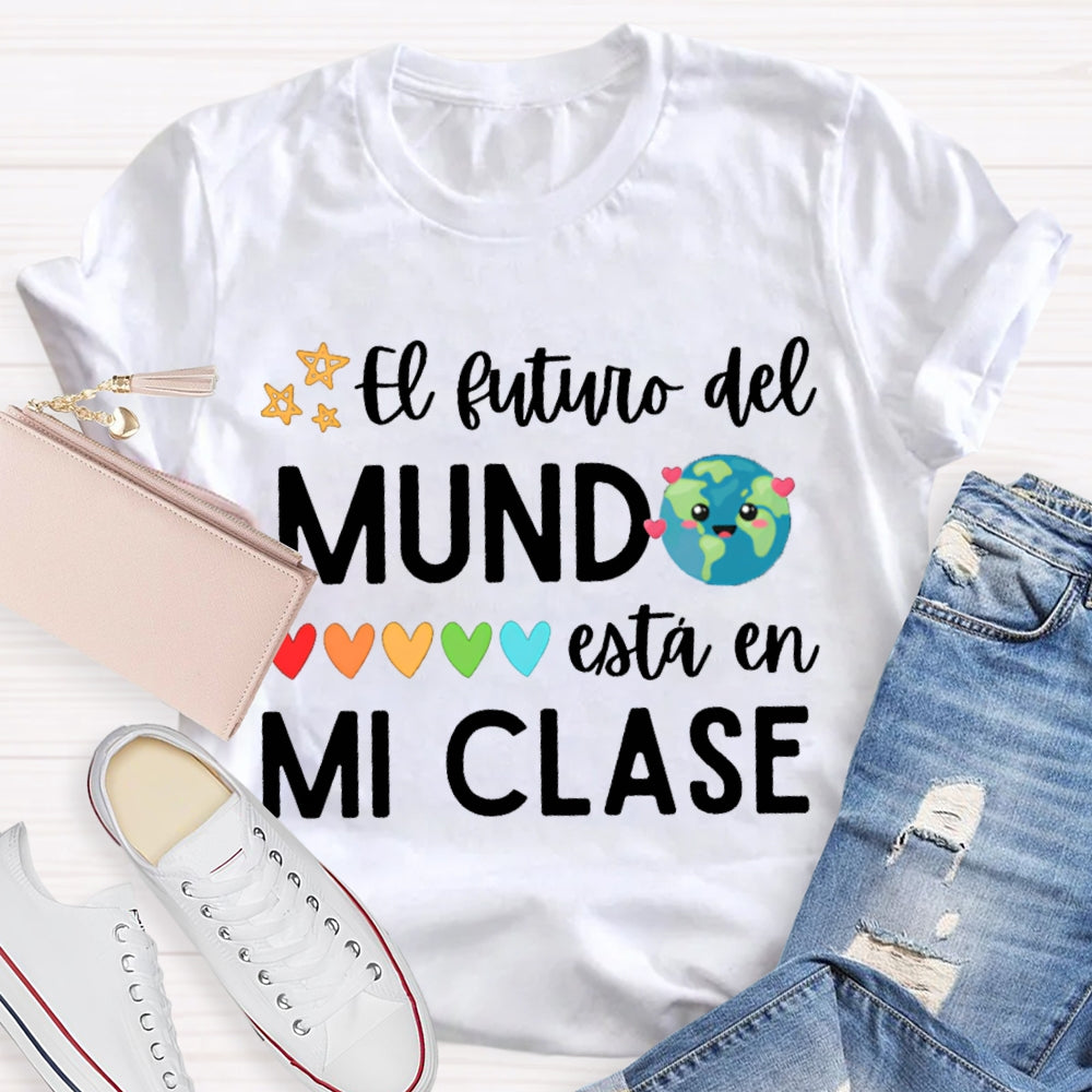 El Sutuvo Del Mundo Esta En Mi Clase Bilingual Teacher T-shirt