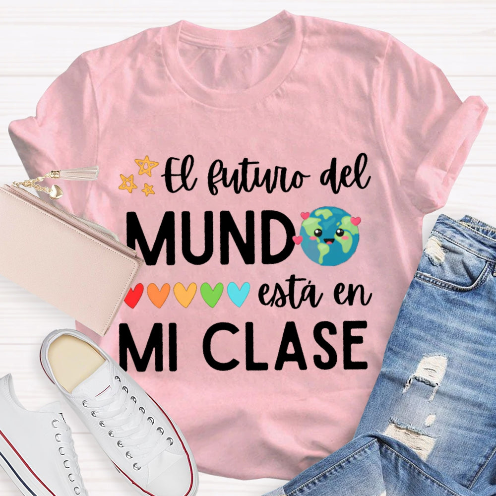 El Sutuvo Del Mundo Esta En Mi Clase Bilingual Teacher T-shirt