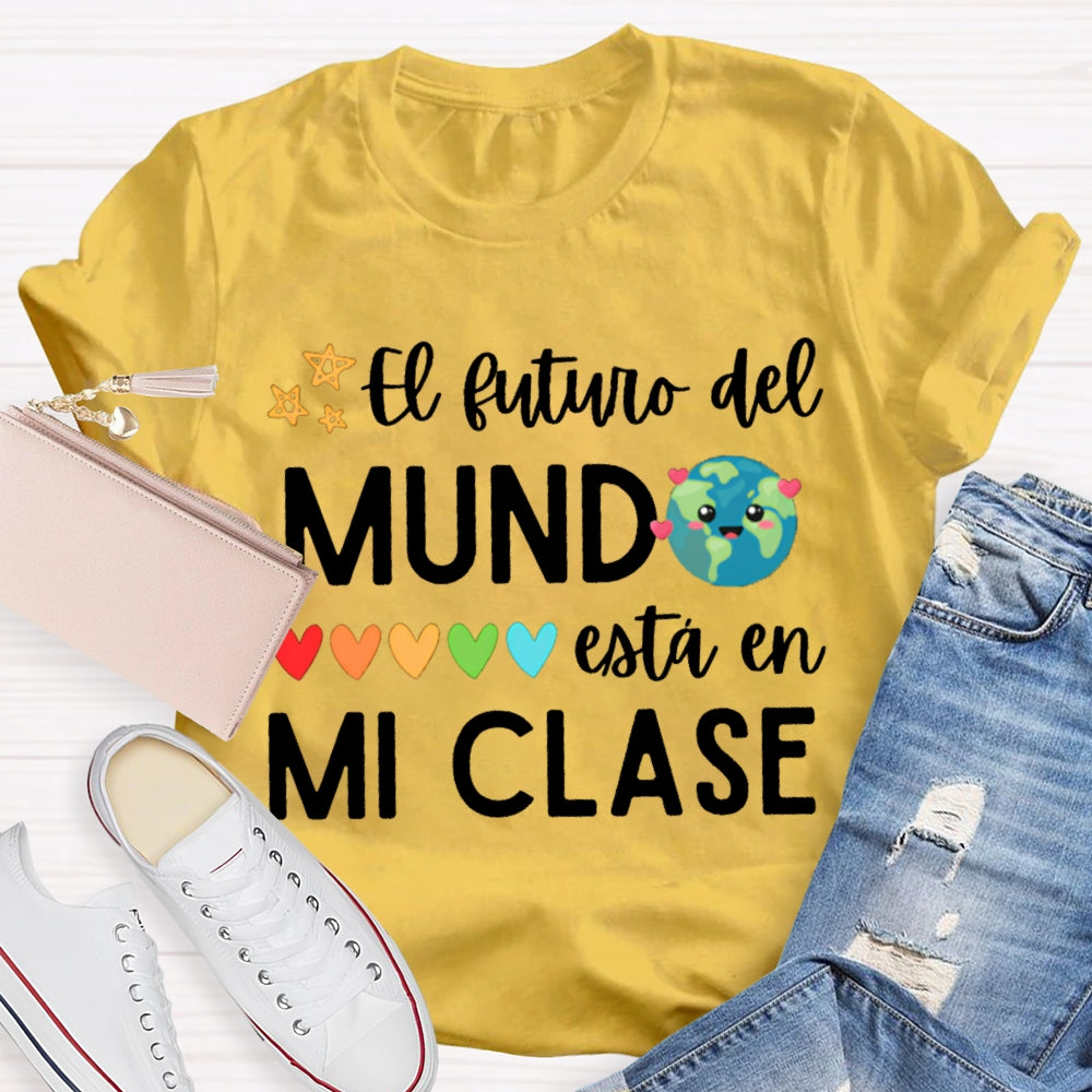 El Sutuvo Del Mundo Esta En Mi Clase Bilingual Teacher T-shirt
