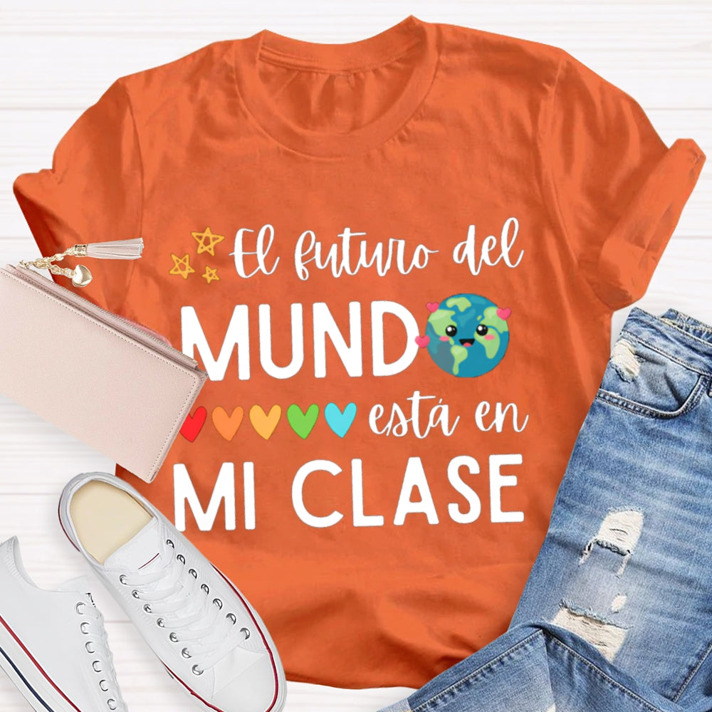 El Sutuvo Del Mundo Esta En Mi Clase Bilingual Teacher T-shirt