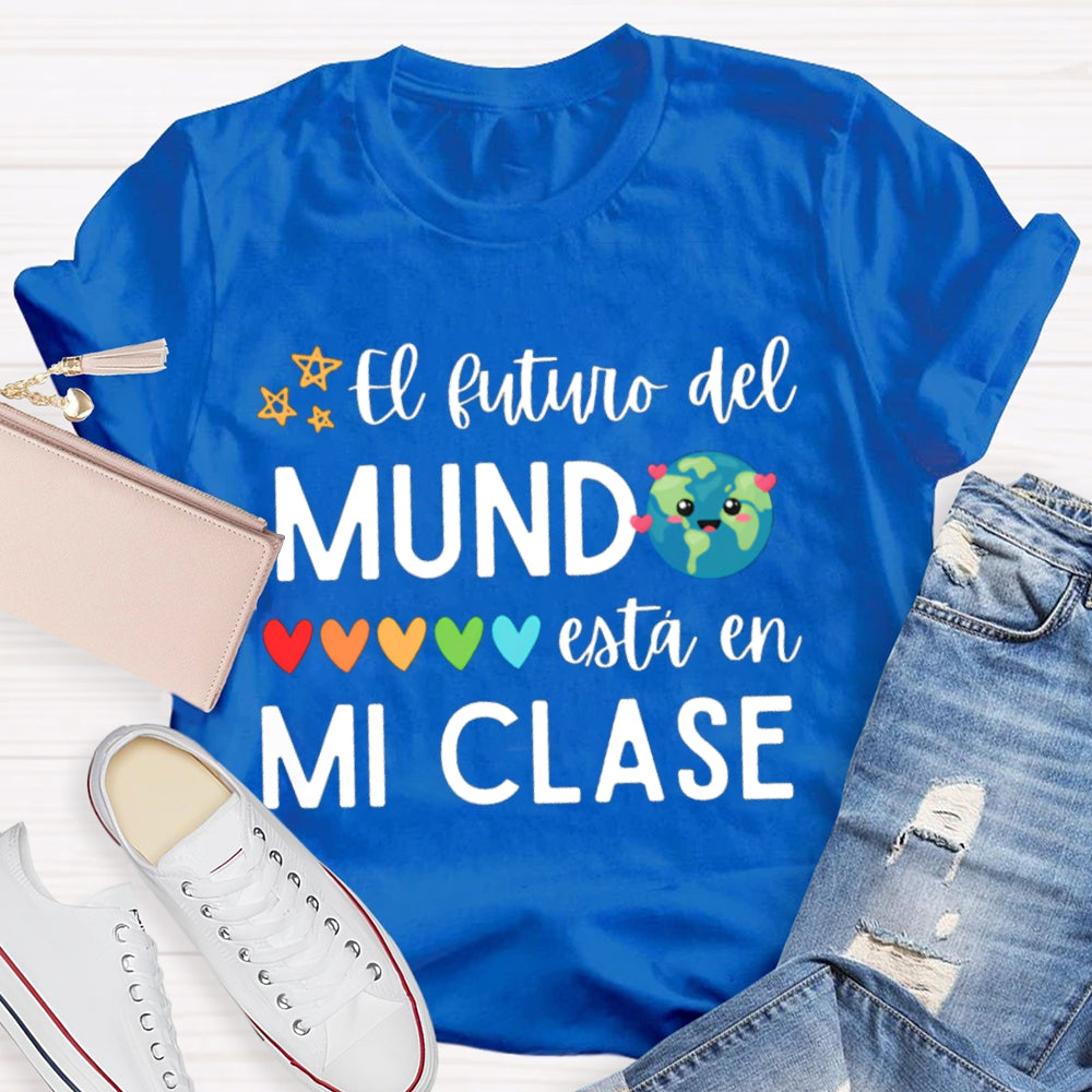 El Sutuvo Del Mundo Esta En Mi Clase Bilingual Teacher T-shirt