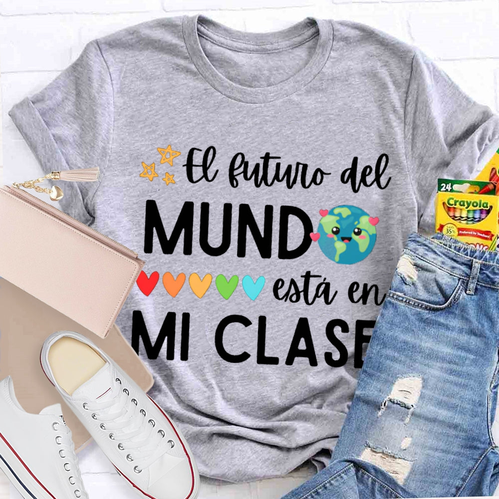 El Sutuvo Del Mundo Esta En Mi Clase Bilingual Teacher T-shirt
