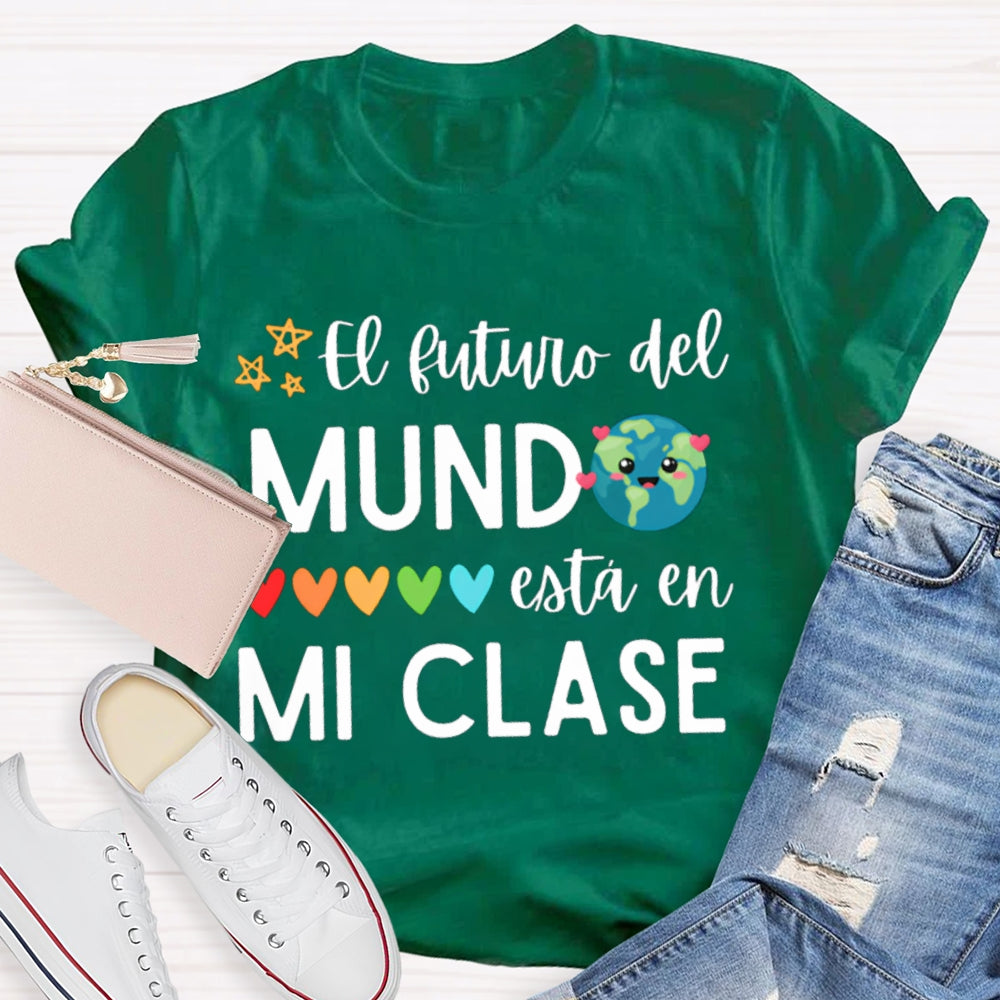 El Sutuvo Del Mundo Esta En Mi Clase Bilingual Teacher T-shirt