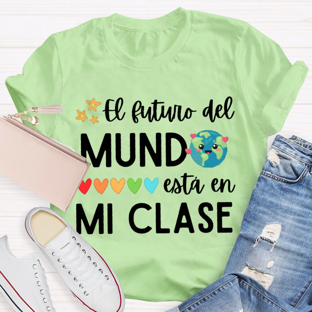 El Sutuvo Del Mundo Esta En Mi Clase Bilingual Teacher T-shirt