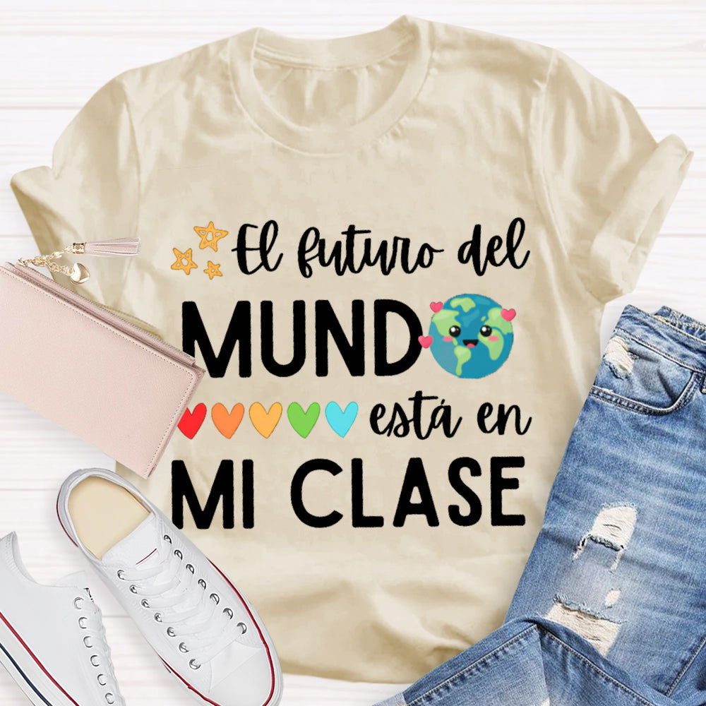 El Sutuvo Del Mundo Esta En Mi Clase Bilingual Teacher T-shirt