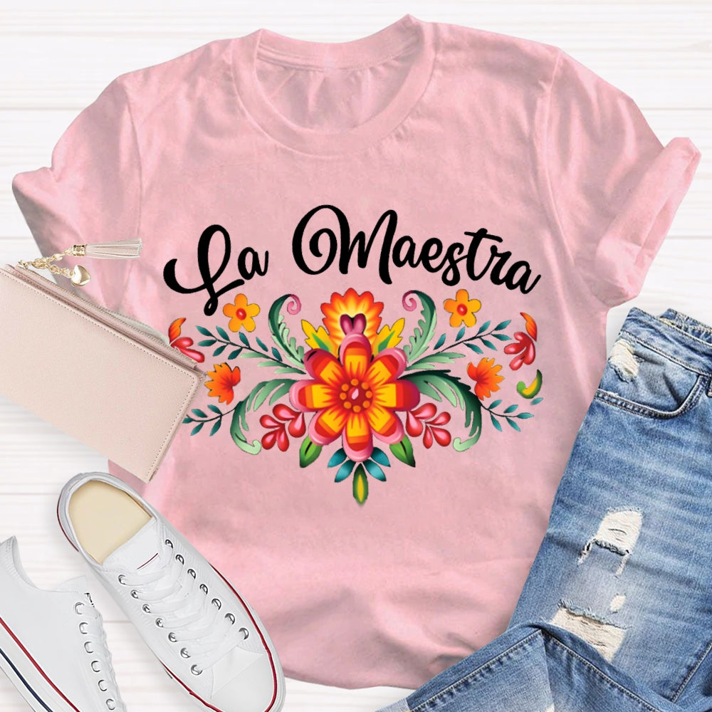 La Maestra Colorful Flowers Bilingual Teacher T-shirt