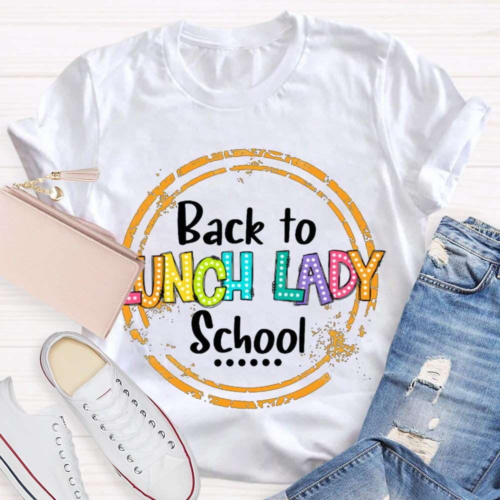 Lunch Lady Back To School T-shirt
