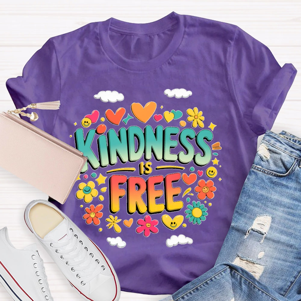 Kindness Is Free Funny T-shirt