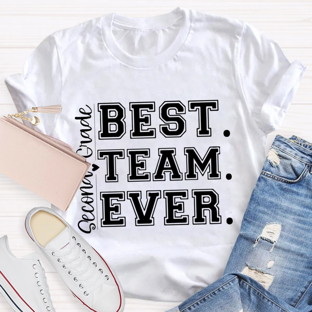 Personalized Grade Second Grade Best Team Ever Letters T-shirt