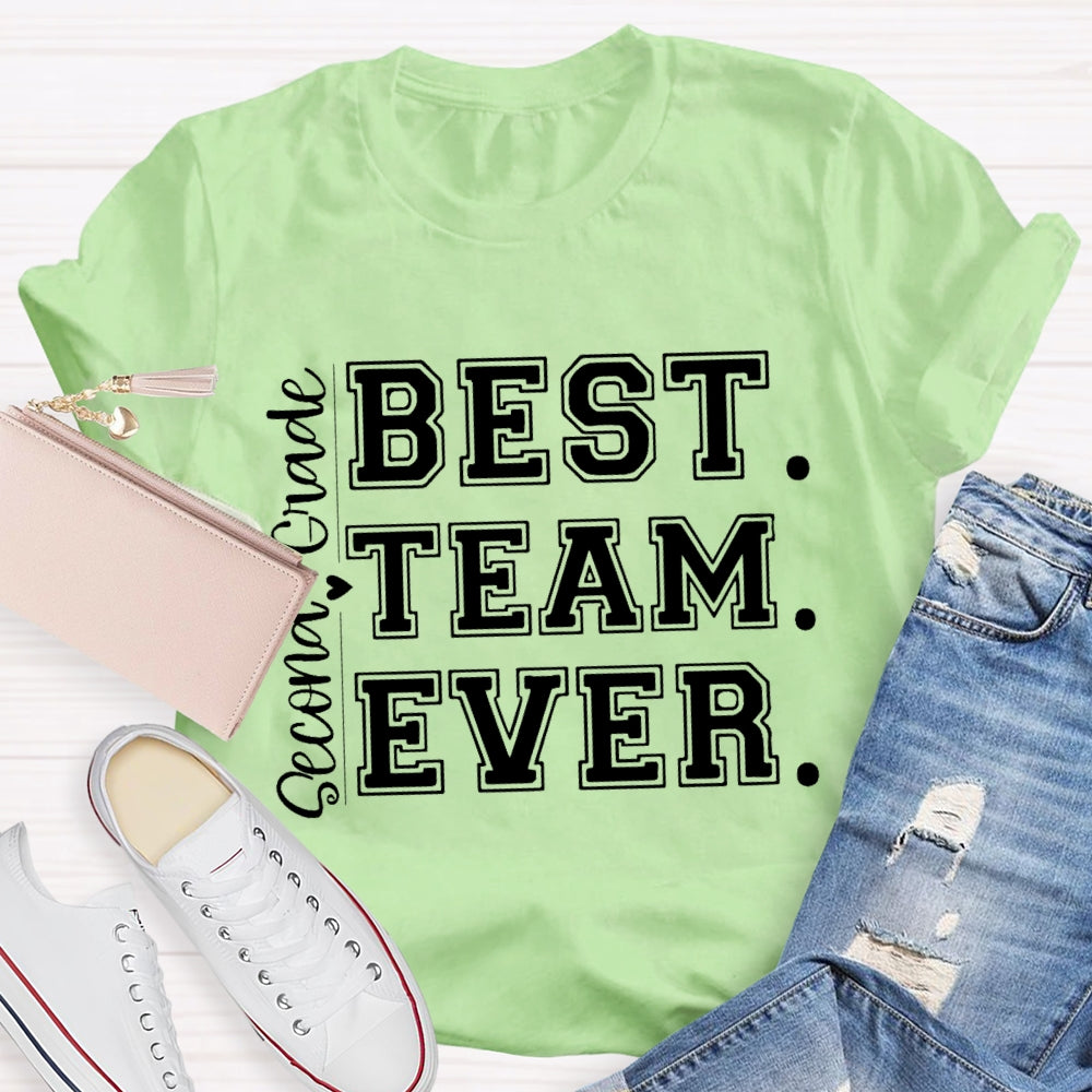 Personalized Grade Second Grade Best Team Ever Letters T-shirt