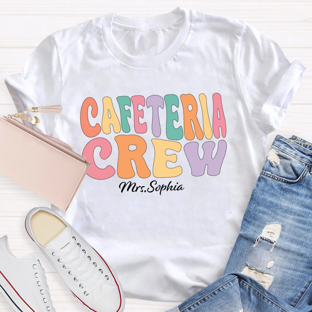 Personalized Name Cafeteria Crew Letters Funny T-shirt