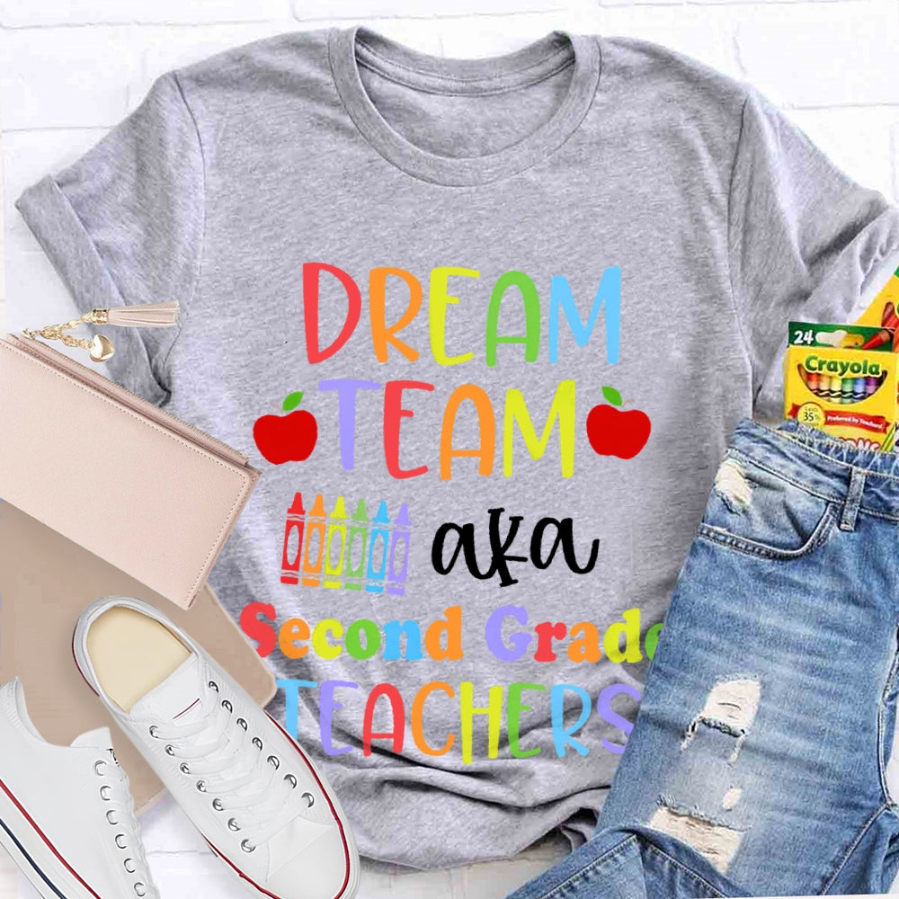 Personalized Grade Dream Team Aka Second Grade Teachers Funny T-shirt