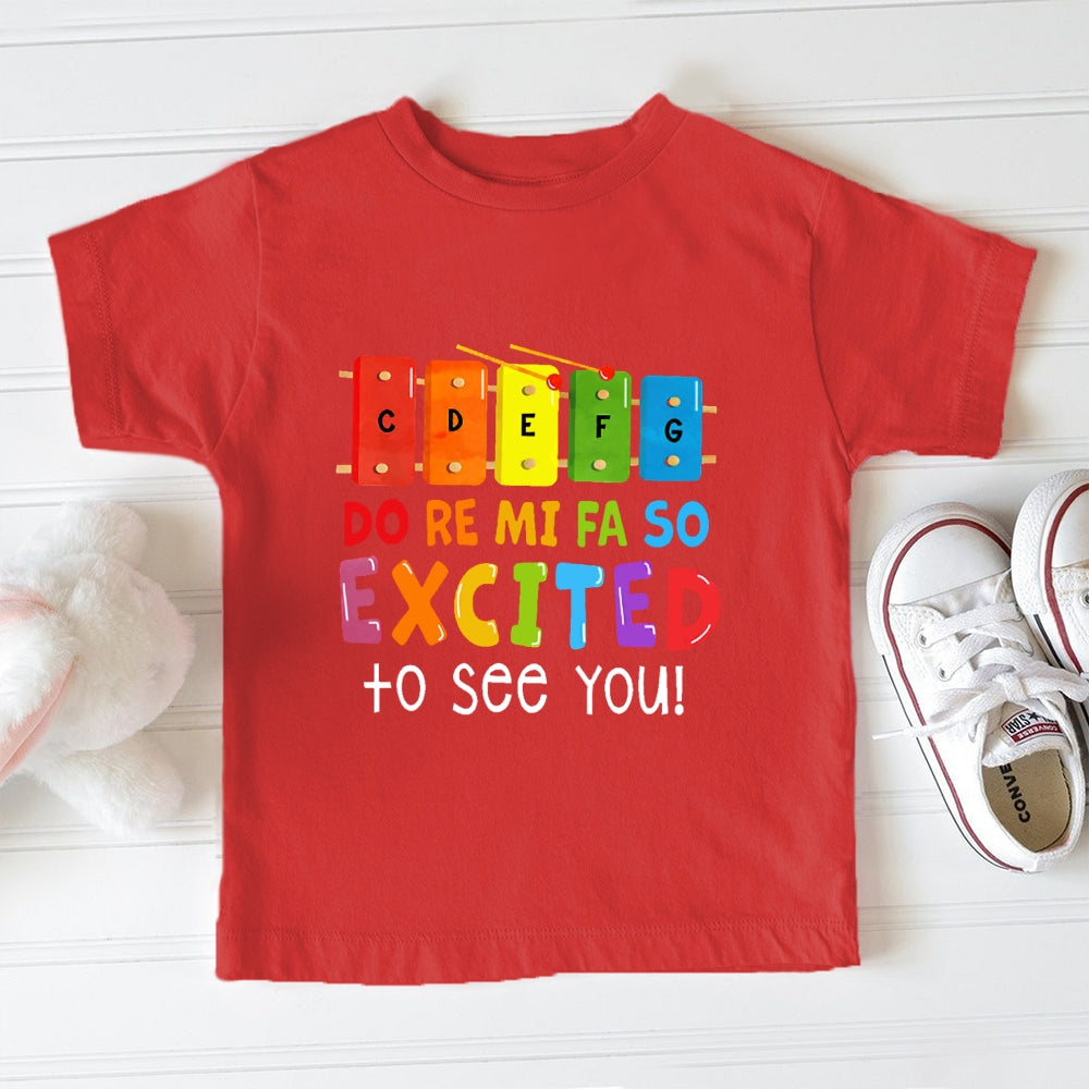 Do Re Mi Fa So Excited To See You Colorful Toddler&Kids Tees