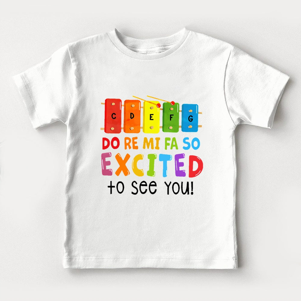 Do Re Mi Fa So Excited To See You Colorful Toddler&Kids Tees
