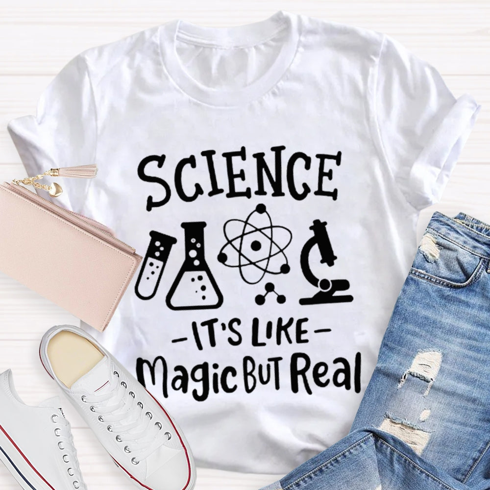 Science It'S Like Magic But Real Funny Science Teacher T-shirt