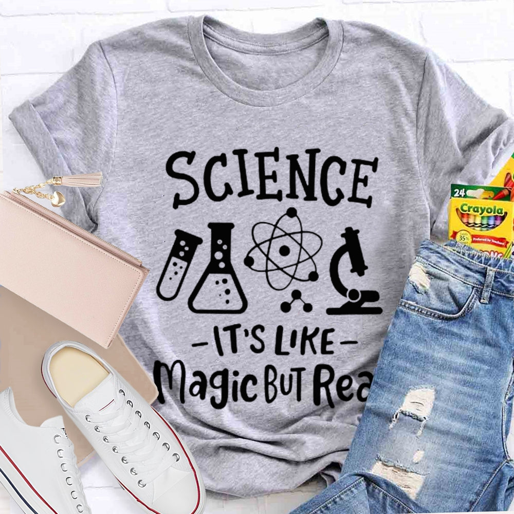 Science It'S Like Magic But Real Funny Science Teacher T-shirt
