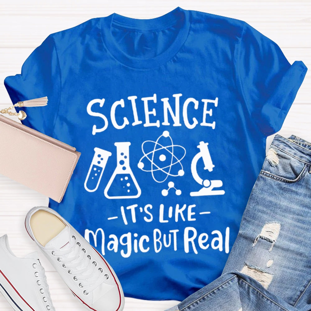 Science It'S Like Magic But Real Funny Science Teacher T-shirt