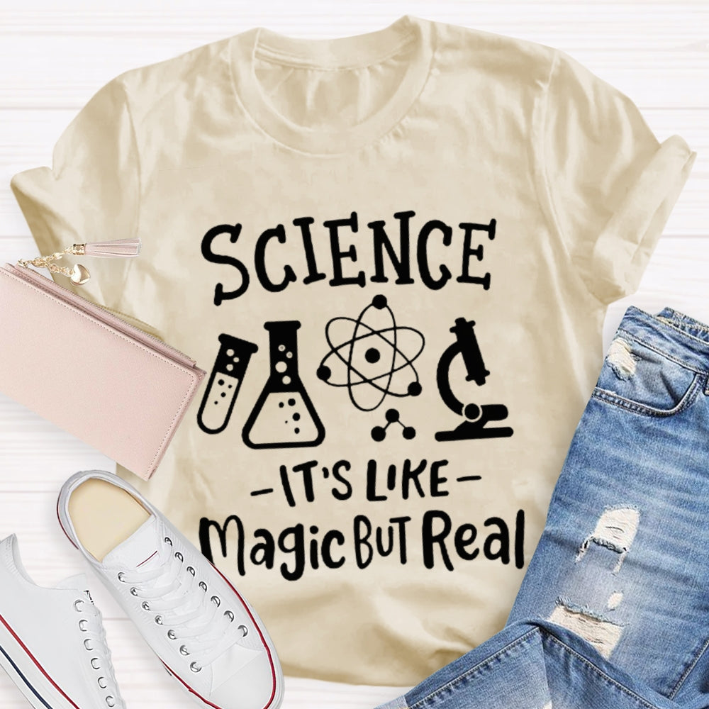 Science It'S Like Magic But Real Funny Science Teacher T-shirt