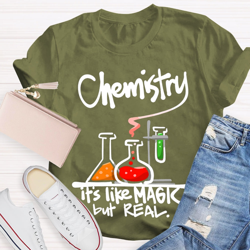 Chemistry It'S Like Magic But Real Chemistry Teacher T-shirt