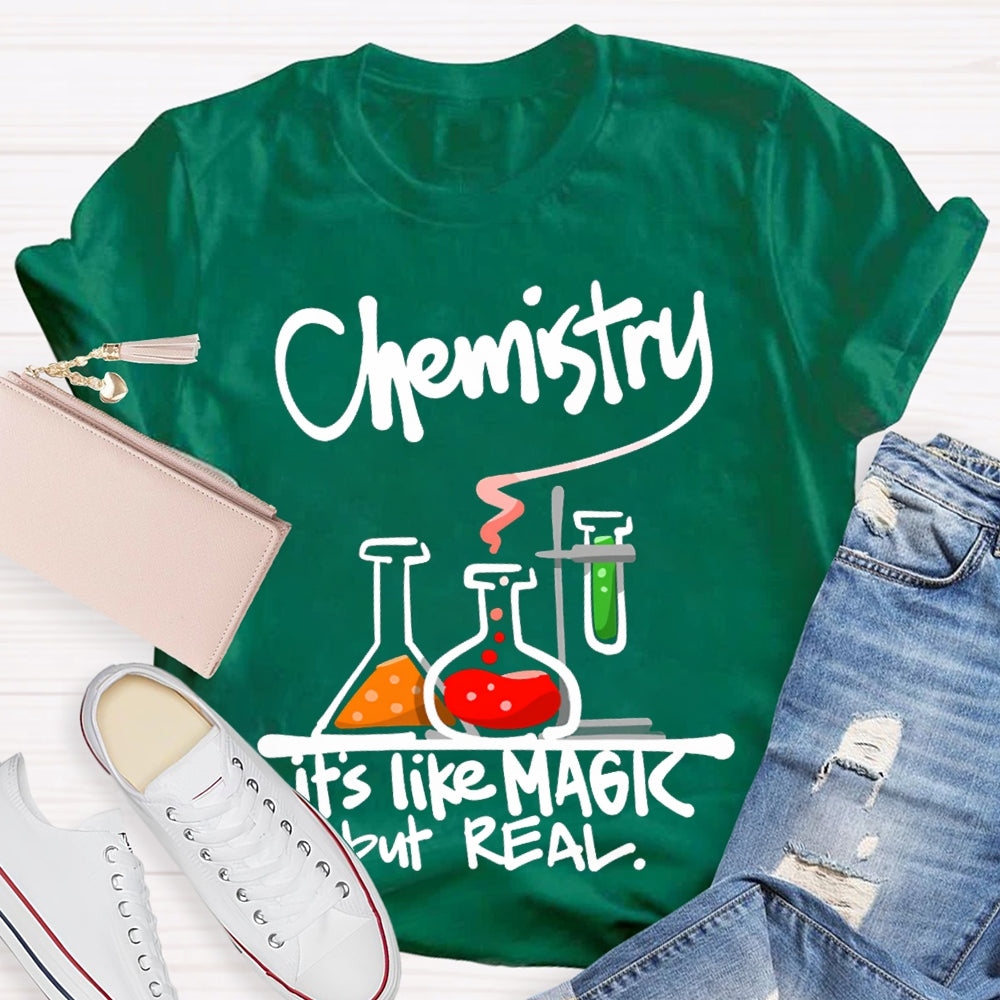 Chemistry It'S Like Magic But Real Chemistry Teacher T-shirt