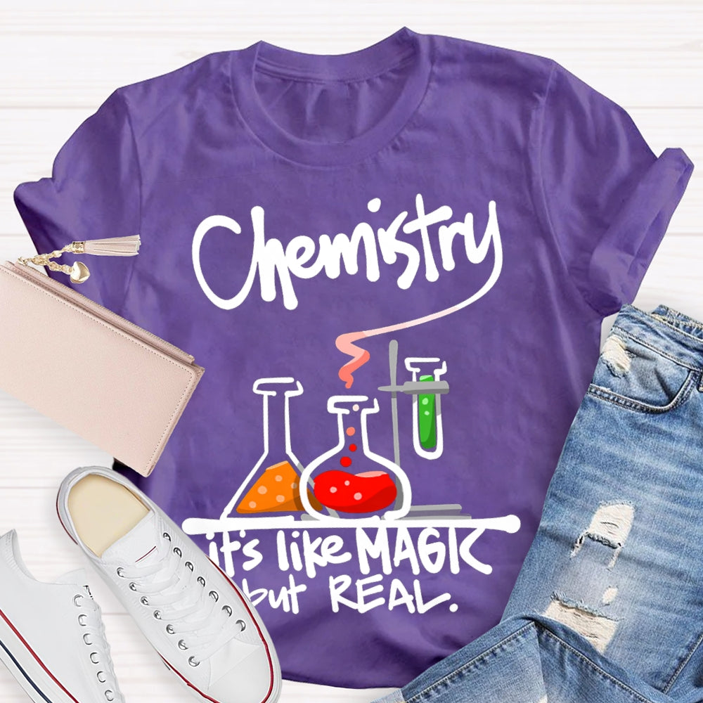 Chemistry It'S Like Magic But Real Chemistry Teacher T-shirt
