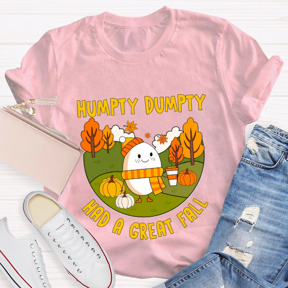 Humpty Dumpty Had A Great Fall T-Shirt
