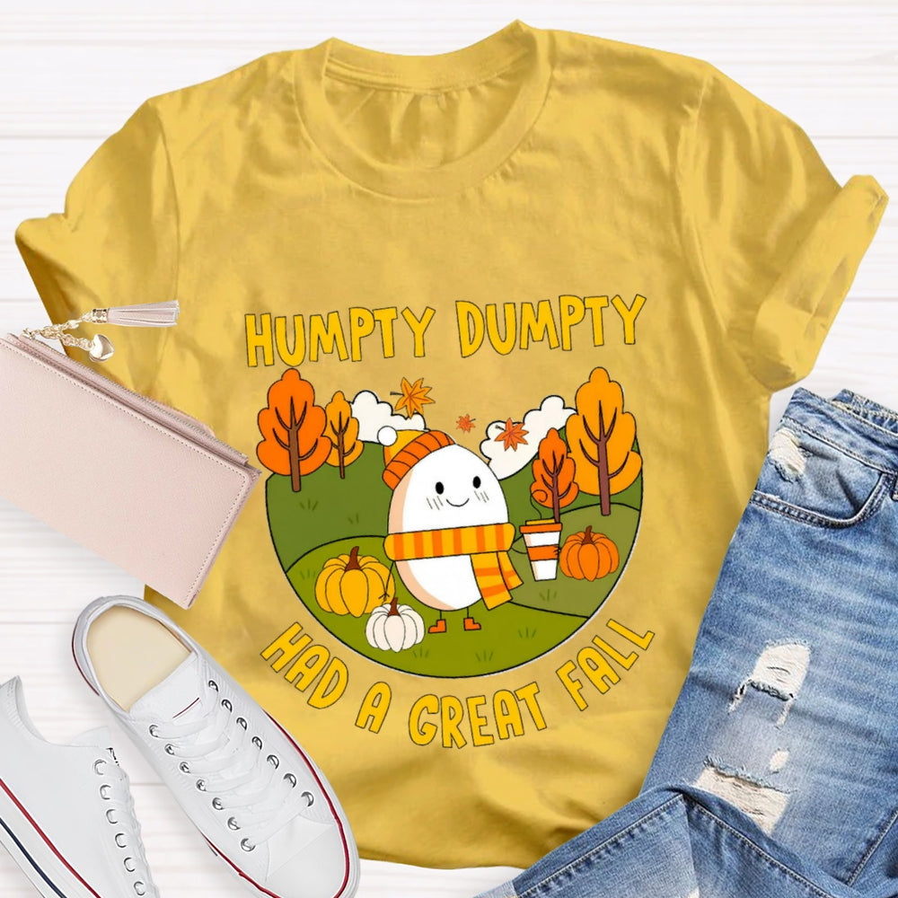 Humpty Dumpty Had A Great Fall T-Shirt