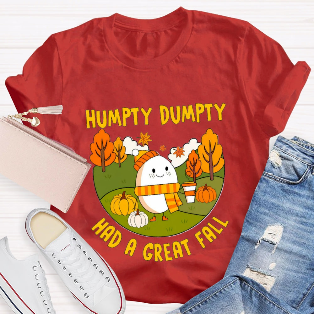 Humpty Dumpty Had A Great Fall T-Shirt