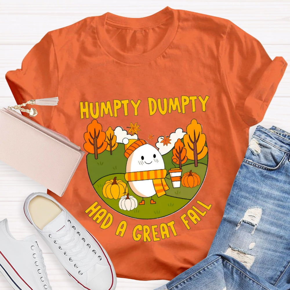 Humpty Dumpty Had A Great Fall T-Shirt
