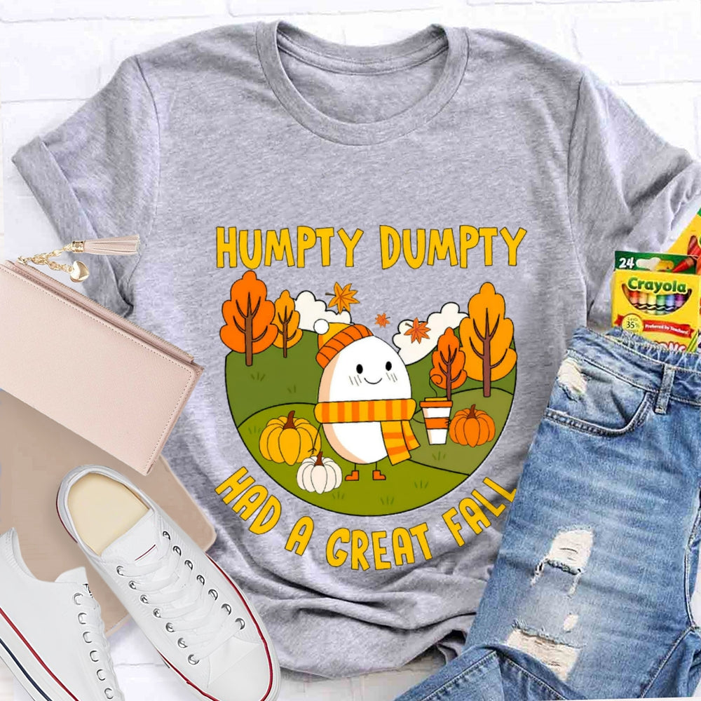 Humpty Dumpty Had A Great Fall T-Shirt