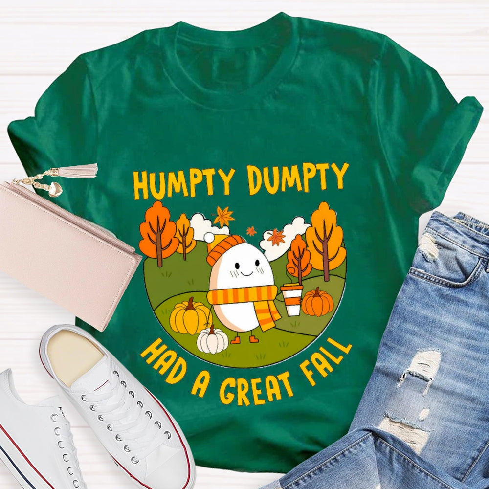 Humpty Dumpty Had A Great Fall T-Shirt