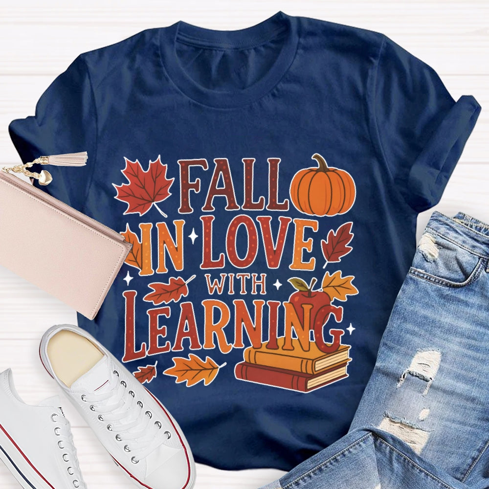 Fall In Love With Learning Funny T-shirt