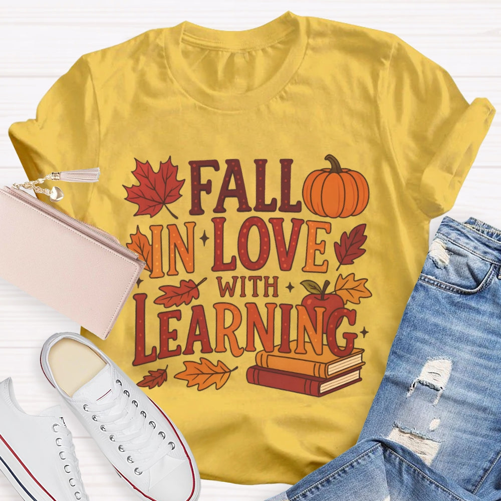 Fall In Love With Learning Funny T-shirt