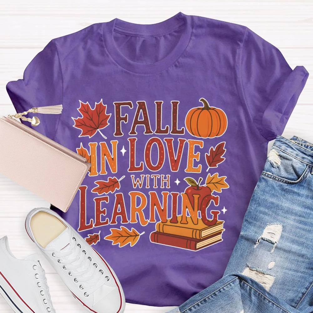 Fall In Love With Learning Funny T-shirt