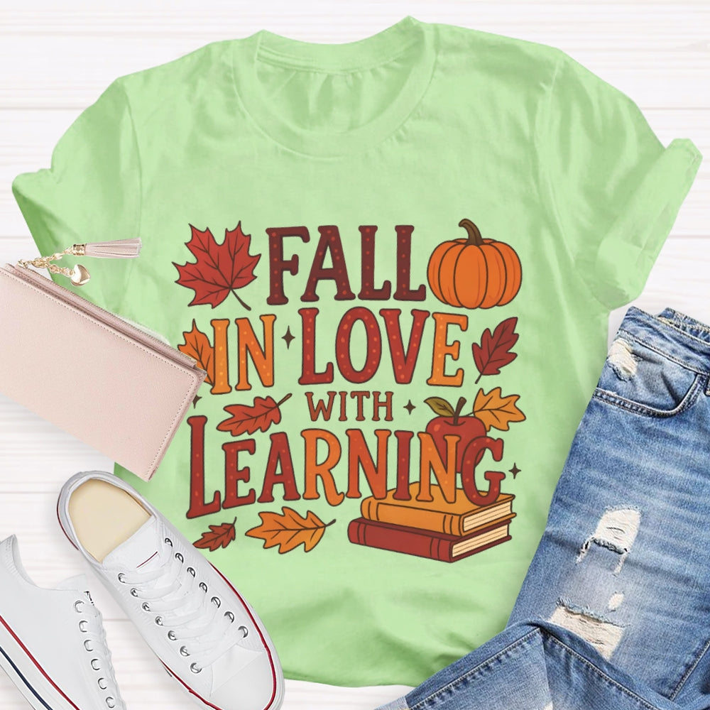 Fall In Love With Learning Funny T-shirt