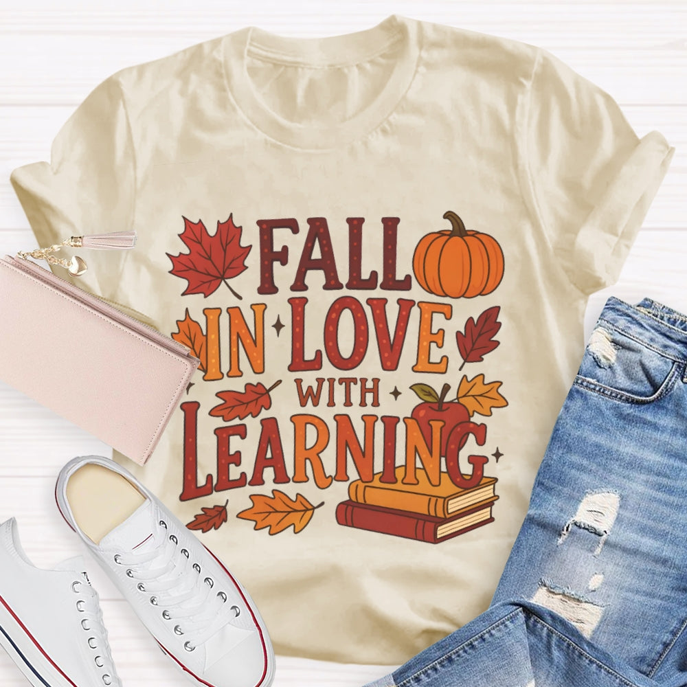 Fall In Love With Learning Funny T-shirt