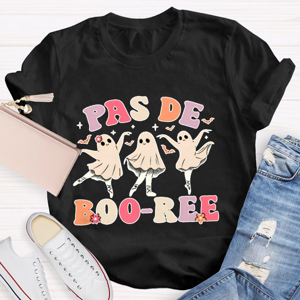 Pas De Boo-Ree T-Shirt
