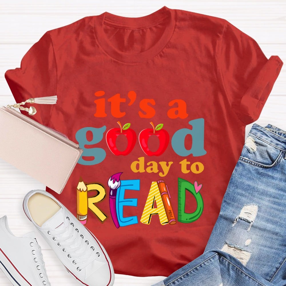 It's A Good Day To Read Letters T-shirt