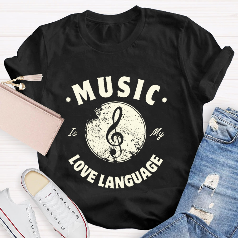 Music Is My Love Language T-shirt