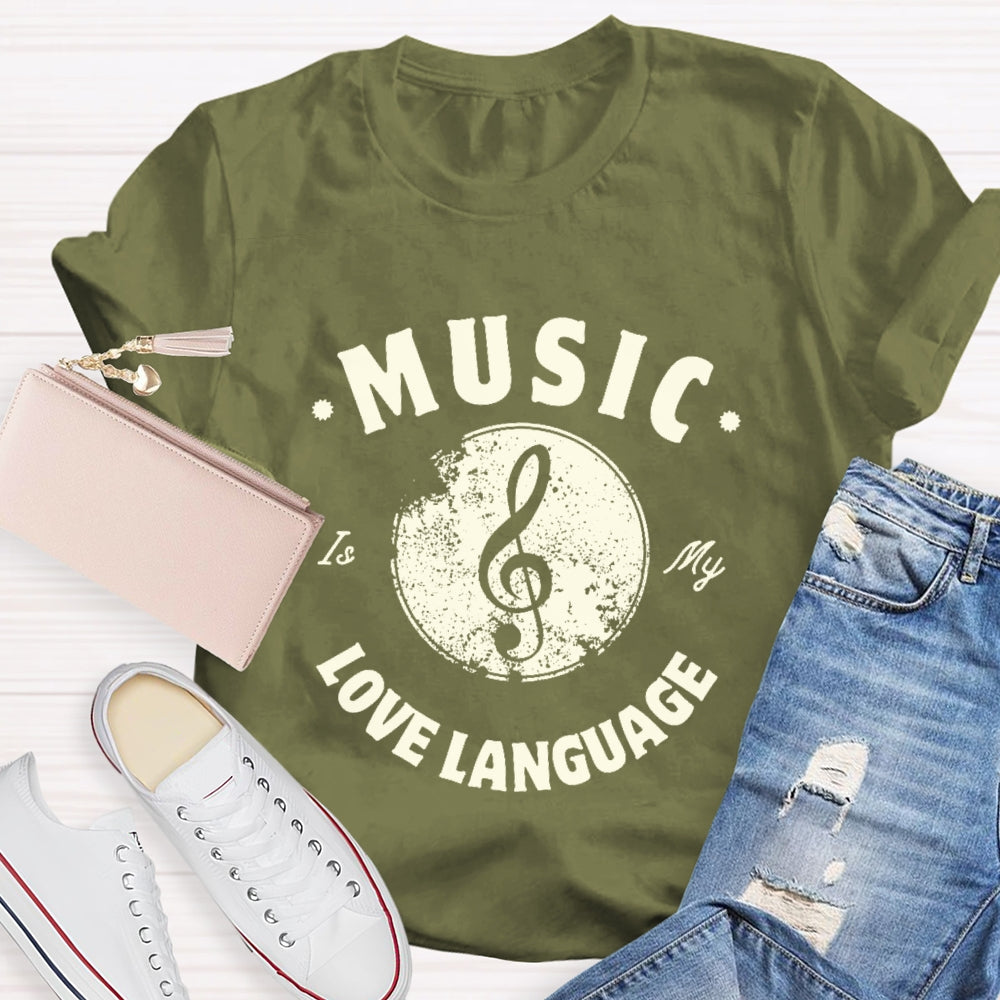 Music Is My Love Language T-shirt