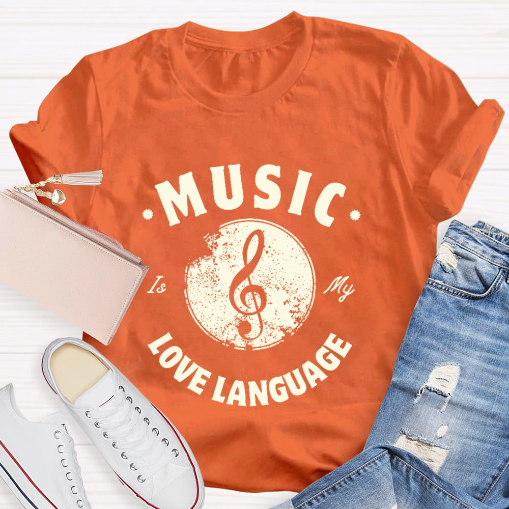 Music Is My Love Language T-shirt