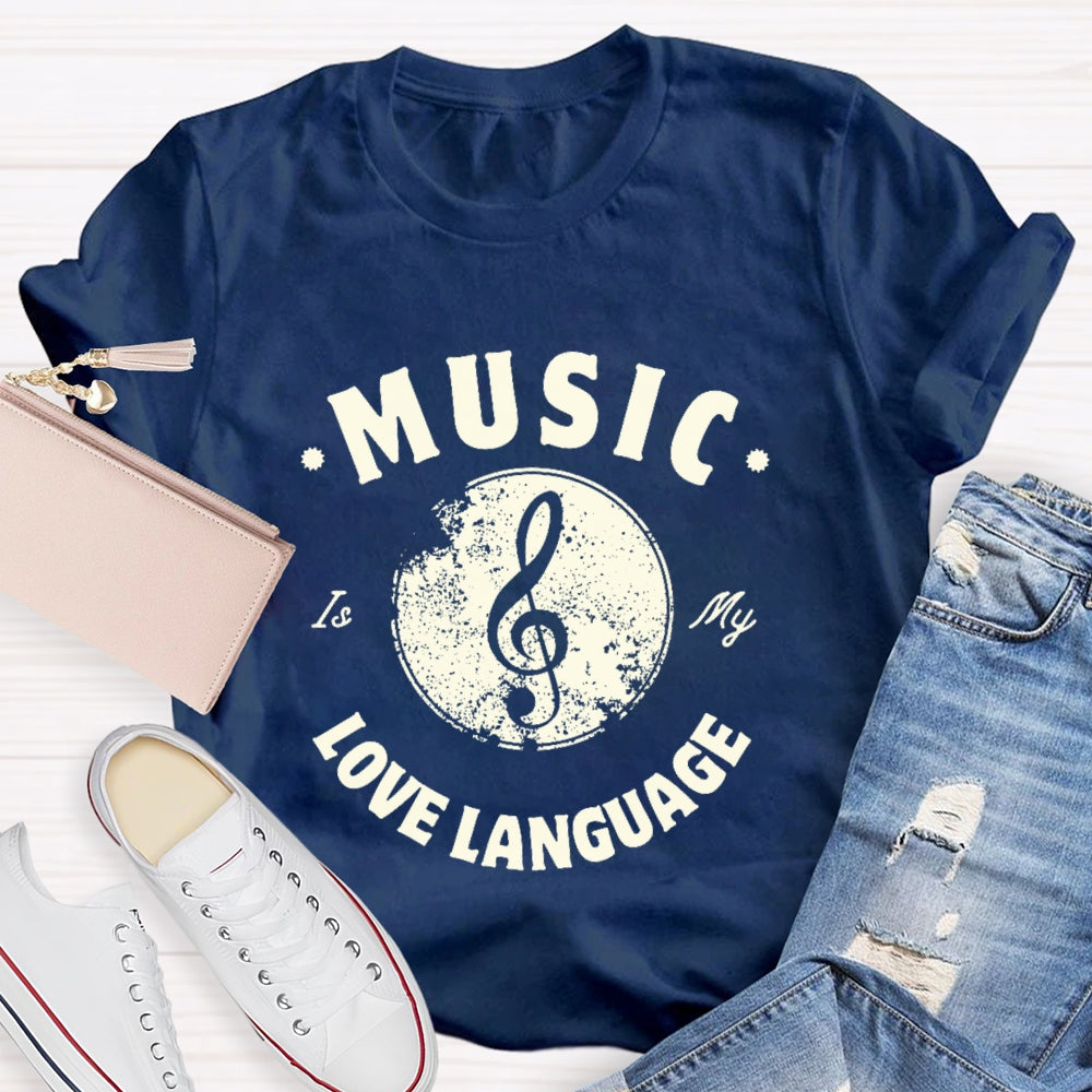 Music Is My Love Language T-shirt