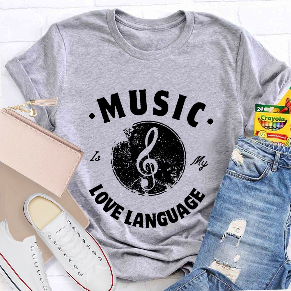 Music Is My Love Language T-shirt