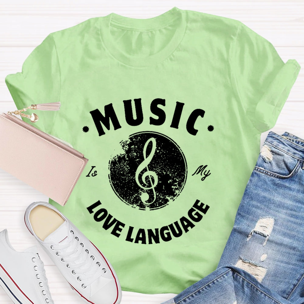 Music Is My Love Language T-shirt