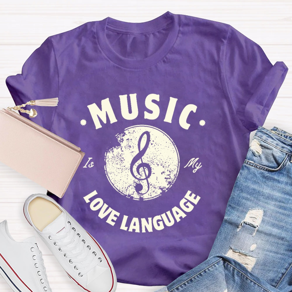 Music Is My Love Language T-shirt